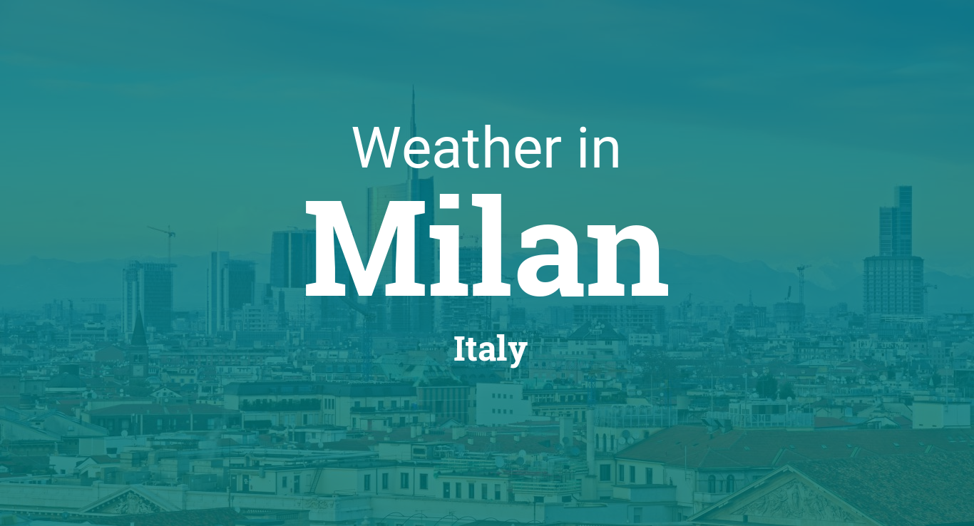 Weather for Milan, Italy
